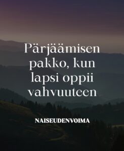 Pärjäämisen pakko – kun lapsen on pakko olla vahva