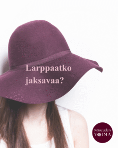 Larppaatko jaksavaa?