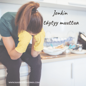 Jonkin täytyy muuttua