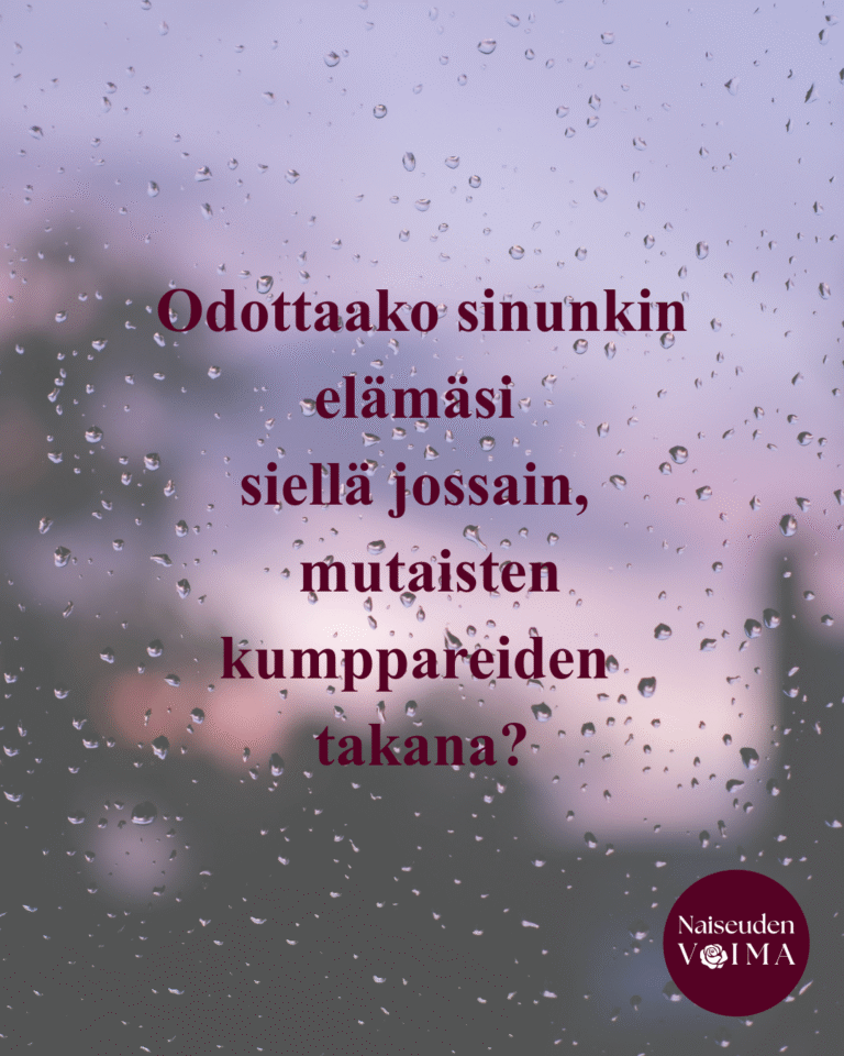 Odottaako sinunkin elämäsi siellä jossain, mutaisten kumppareiden takana?