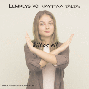 Lempeys voi näyttää tältä: ei!