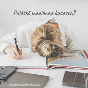 Pidätkö maailmaa kasassa?